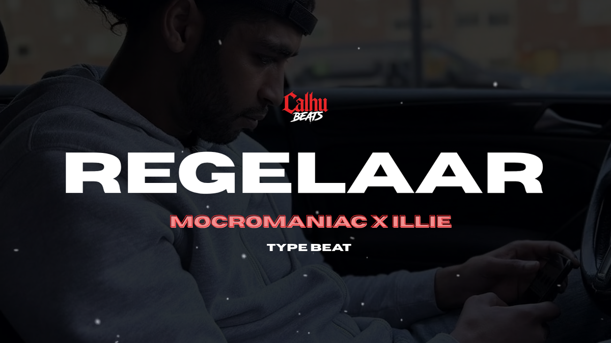 Mocromaniac x Illie Type Beat – Regelaar – Calhu Beats